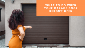 What to do when your garage door doesn't open!