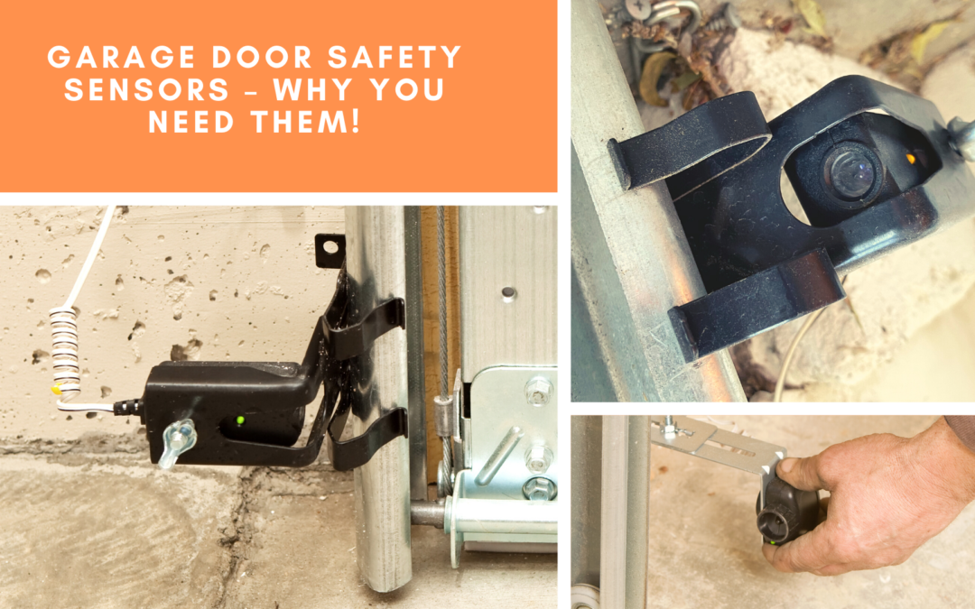 Garage Door Safety Sensors – Why You Need Them!