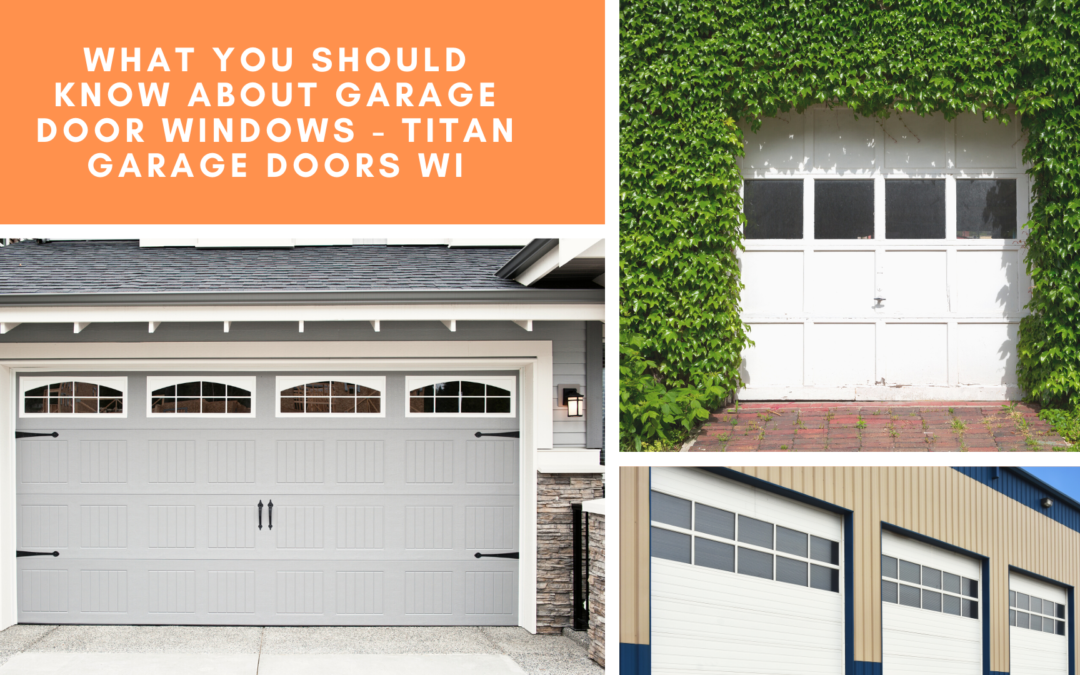 What You Should Know About Garage Door Windows