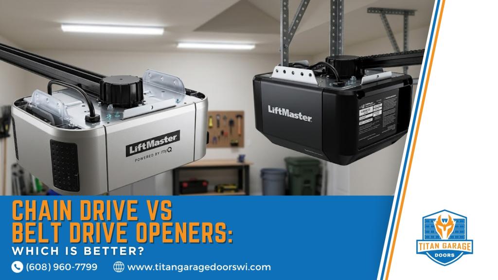 Chain Drive vs Belt Drive Openers: Which Is Better?